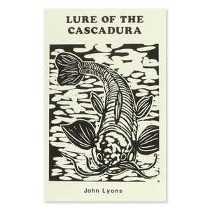 Lure of the Cascadura - John Lyons