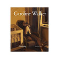 Caroline Walker: Mothering