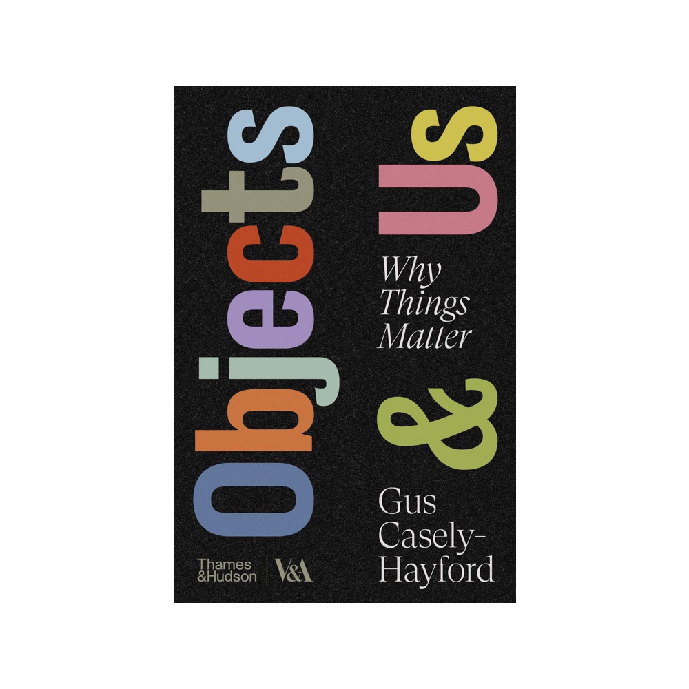 Objects & Us