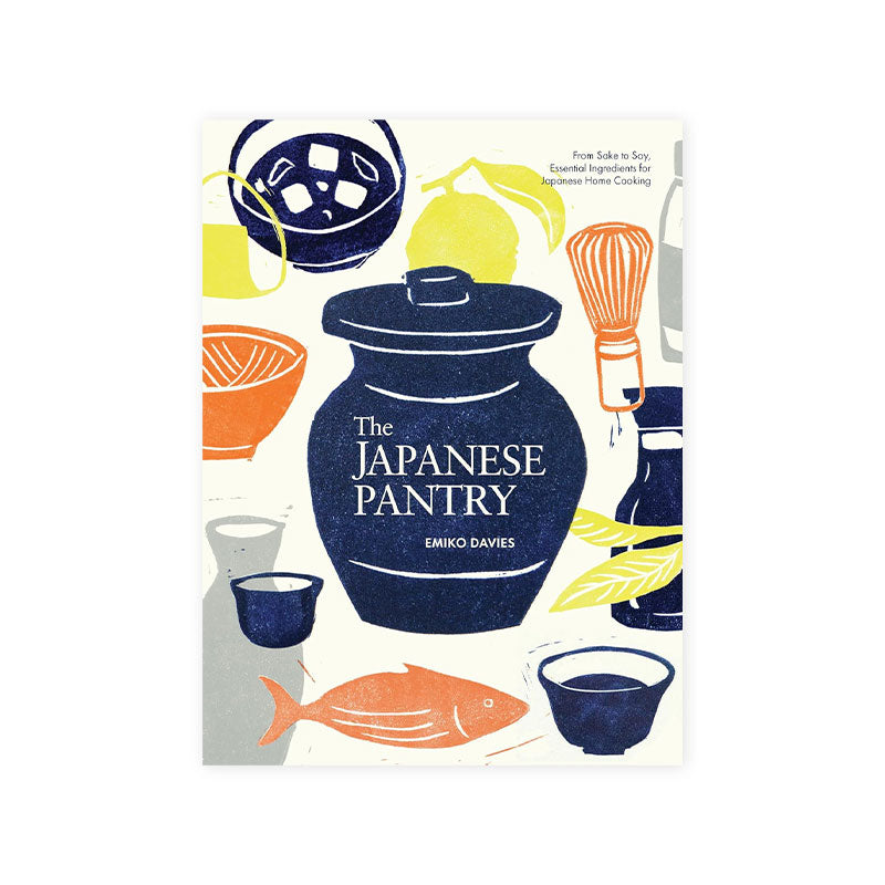 The Japanese Pantry: From Sake to Soy, Essential Ingredients for Japanese Home Cooking
