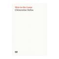 Book cover of 'Skin in the Game' by Clémentine Deliss with a minimalistic design.