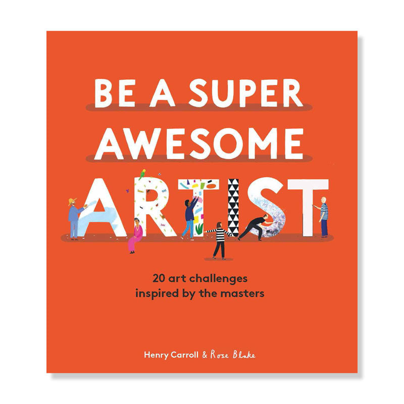 Be a Super Awesome Artist: 20 Art Challenges