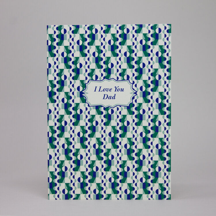 Green and blue patterned greetings card with I Love You Dad at the centre