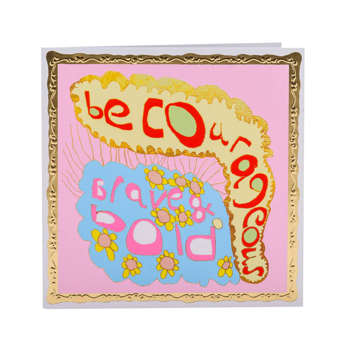 Greetings card, white envelope. Pale pink and gold front with a blue, gold lined cloud shape at the bottom. Text, be courageous. brave and bold.