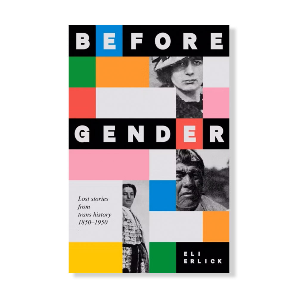 Before Gender: Lost Stories from Trans History 1850–1950