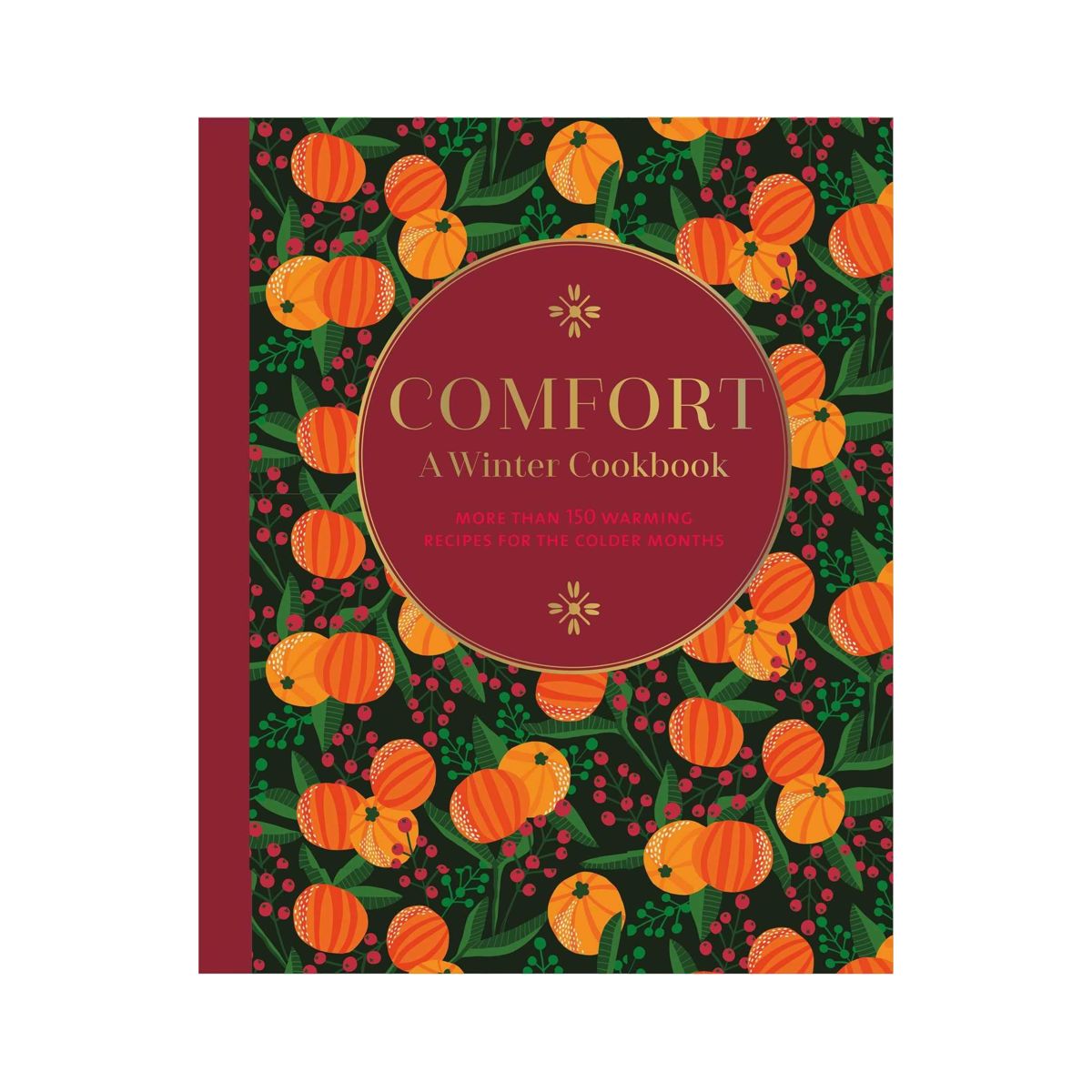 Comfort: A Winter Cookbook