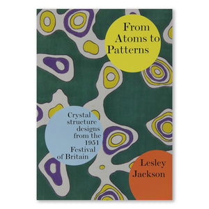 From Atoms to Patterns - Lesley Jackson