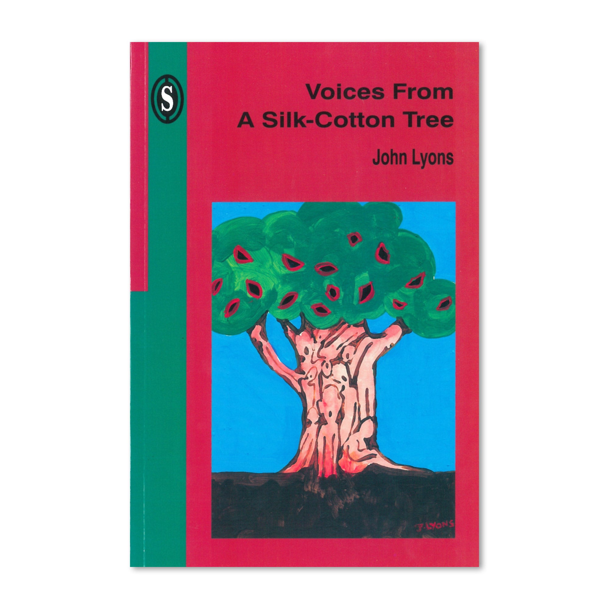 Voices from a Silk-Cotton Tree - John Lyons