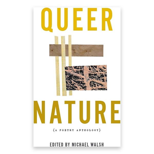 Queer Nature: A Poetry Anthology