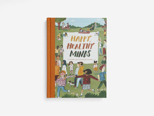 A book with an orange spine. The front cover depicts a busy park with people holding a banner with words 'HAPPY, HEALTHY MINDS'.