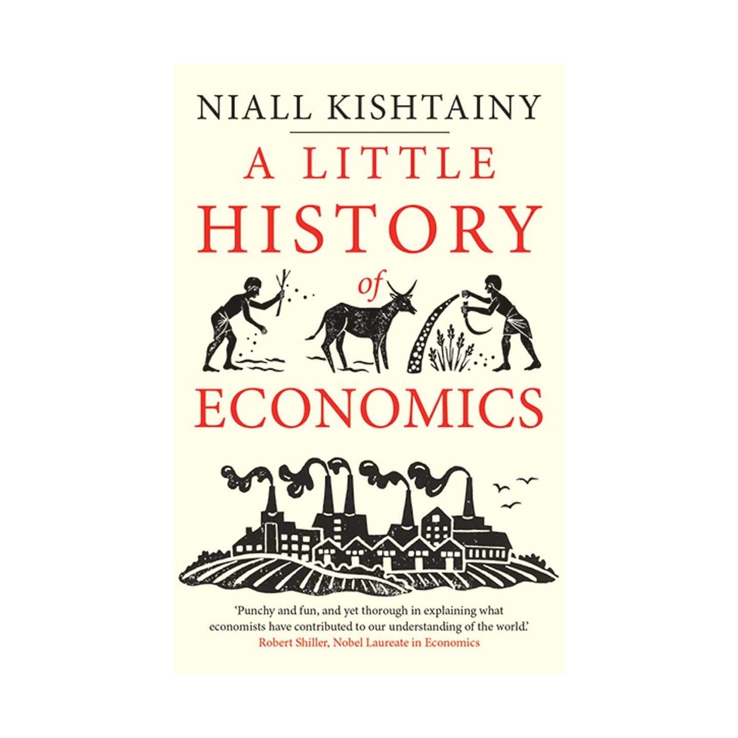 A Little History of Economics - Niall Kishtainy