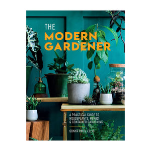 Modern Gardener - Sonya Patel Ellis