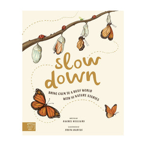 Slow Down: Bring Calm to a Busy World