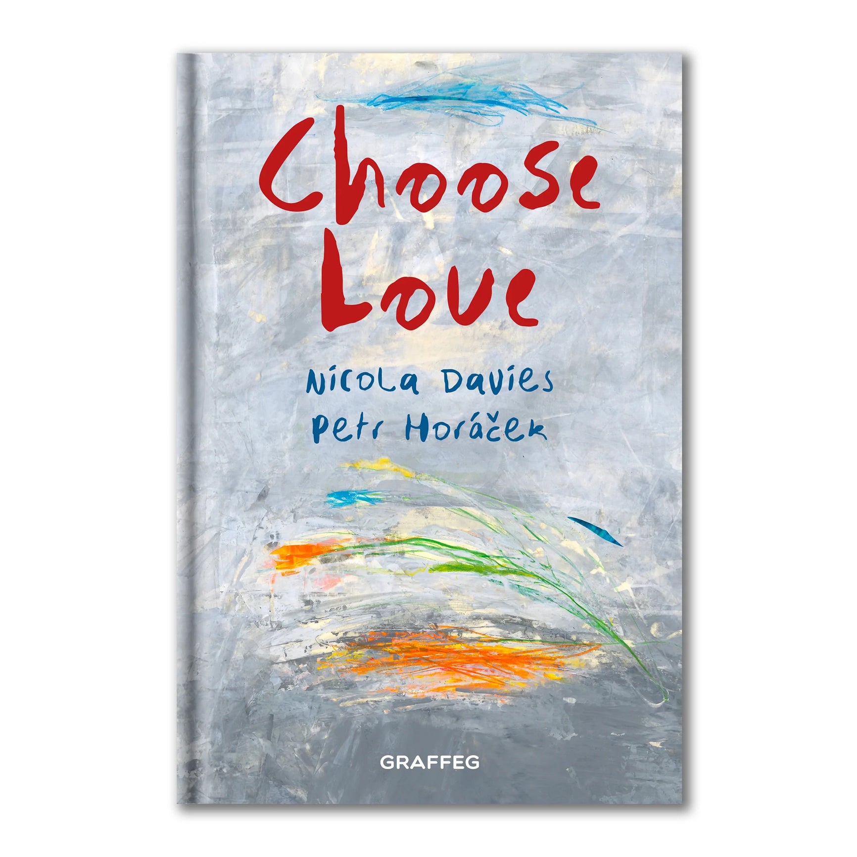 Choose Love by Nicola Davies and Petr Horáček